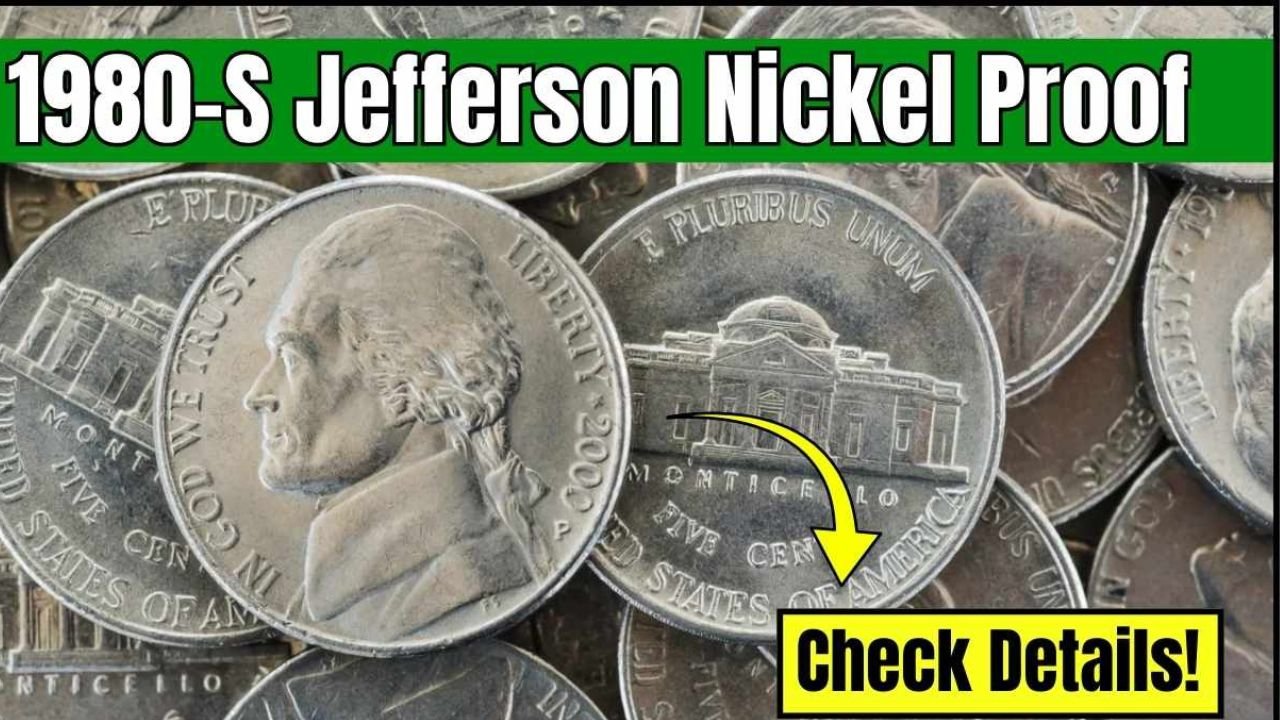 How to Identify the Worth of 1980-S Proof Jefferson Nickel