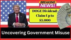 DOGE Dividend: Claim Up to $5,000 for Uncovering Government Misuse