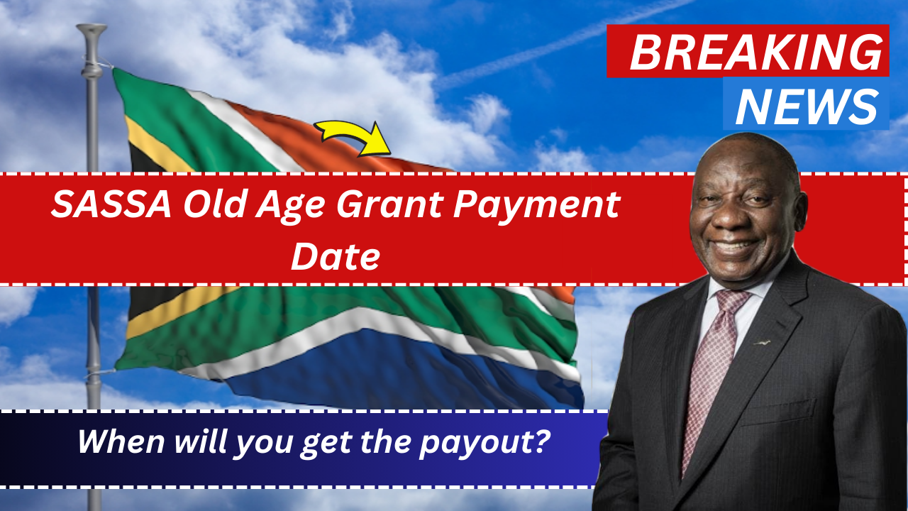 SASSA Old Age Grant Payment Date: When will you get the payout?