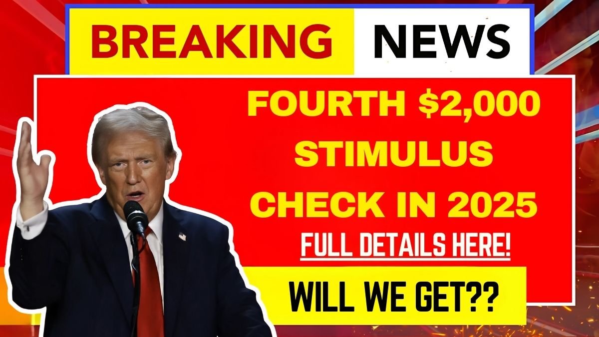 Will we get a fourth $2,000 stimulus check in 2025? Full details here!